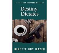 Destiny Dictates: 2 (A DS Henry Stafford Mystery)