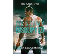 Destiny Disrupted: Volume 1 (There's Always Tomorrow)