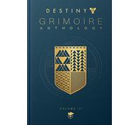 Destiny: Grimoire Anthology (volume 3): (Destiny 3)