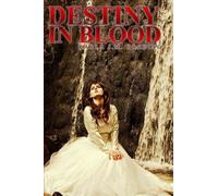 Destiny In Blood: A Vampire Novel