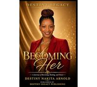 Destiny Legacy: Becoming Her