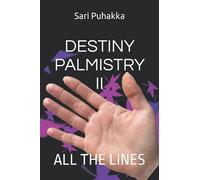 Destiny Palmistry 2: All The Lines: Volume 2