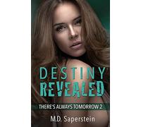 Destiny Revealed: Volume 2 (There's Always Tomorrow)
