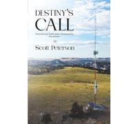 Destiny’s Call: Discovering God's Plan, My Purpose, His Power
