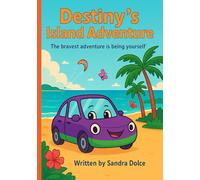 Destiny’s Island Adventure: The bravest adventure is being yourself