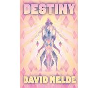 Destiny: The Go David Chronicles Book Three: 3