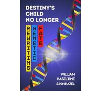 Destiny's Child No Longer: Rewriting Genetic Fate