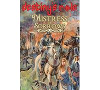 Destiny's Role 1: Mistress Of Sorrows: 2 (DESTINY'S ROLE ADVENTURE GAMEBOOKS)