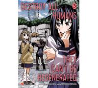 Destroy All Humans. They Can't Be Regenerated. A Magic: The Gathering Manga, Vol. 3 : Limited edition Magic: The Gathering card included in first printing! Volume 3