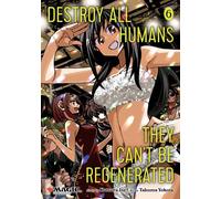 Destroy All Humans. They Can't Be Regenerated. A Magic: The Gathering Manga, Vol. 6