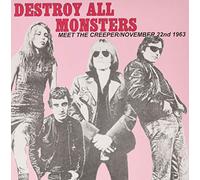 Destroy All Monsters - Meet The Creeper/November 22nd 1963 [7" VINYL]