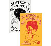 Destroy All Monsters: The Last Rock Novel