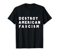 Destroy American Fascism T-Shirt
