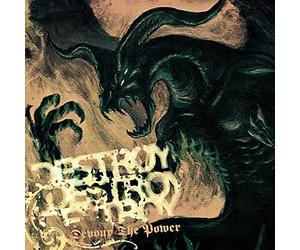 Destroy Destroy Destroy - Devour The Power