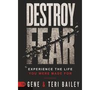 Destroy Fear: Experience the life you were made for