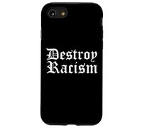 Destroy Racism Peace Unity Anti Racist Case for iPhone SE (2020) / 7/8