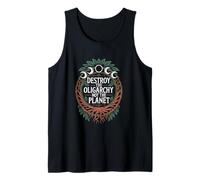 Destroy the Oligarchy Not the Planet Anti Oligarchy Tank Top