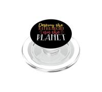 Destroy The Patriarchy Not The Planet Feminism Feminist Girl PopSockets PopGrip for MagSafe