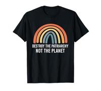 Destroy The Patriarchy Not The Planet Feminist Earth Day T-Shirt