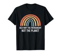 Destroy The Patriarchy Not The Planet Feminist Earth Day T-Shirt