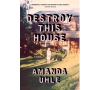 Destroy This House : A Memoir