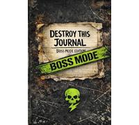 Destroy This Journal: Boss Mode Edition - Chaos Reloaded Creative Destruction Journal