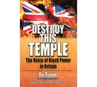 Destroy This Temple: The Voice of Black Power in England
