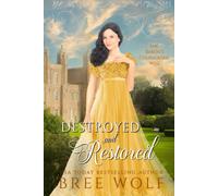 Destroyed & Restored: The Baron's Courageous Wife (Love's Second Chance)