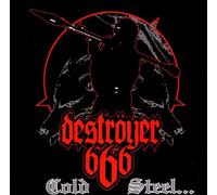 Destroyer 666 - Cold Steel... For An Iron Age