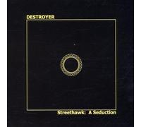 Destroyer - Streethawk: A Seduction