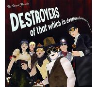 Destroyers of That Which Is Destroyed & Rulers of