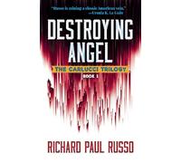 Destroying Angel: The Carlucci Trilogy Book One