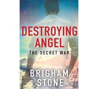 Destroying Angel: The Secret War