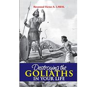 Destroying the Goliaths in Your Life