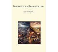 Destruction and Reconstruction (Classic Books)