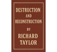 Destruction and Reconstruction: Personal Experiences of the Late War