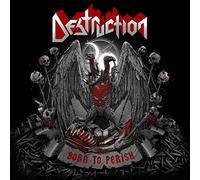 Destruction - Born To Perish (DIGI)