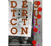 Destruction: (Documents of Contemporary Art)