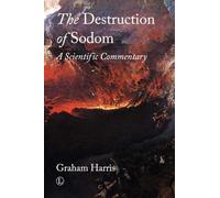 Destruction of Sodom: A Scientific Commentary