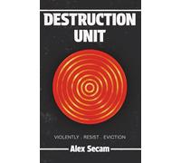 Destruction Unit: 1984 meets the housing crisis