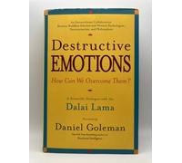 Destructive Emotions: A Scientific Dialogue with the Dalai Lama