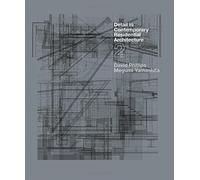 [Detail in Contemporary Residential Architecture 2] [By: Phillips, David] [October, 2014]
