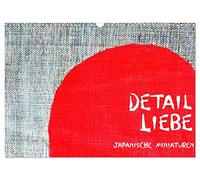 Detail love - Japanese miniatures UK-Version (Wall Calendar 2026 DIN A3 Landscape), CALVENDO 12 Month Wall Calendar