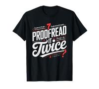 Detail Oriented Perfectionist Who Triple Reads Every Email T-Shirt