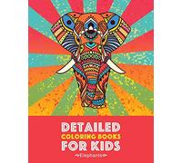 Detailed Coloring Books For Kids: Elephants: Advanced Coloring Pages for Teenagers, Tweens, Older Kids, Boys & Girls, Detailed Zendoodle Animal ... Stress Relief & Relaxation, Relaxing Designs