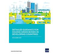 Detailed Guidance for Issuing Green Bonds in Developing Countries
