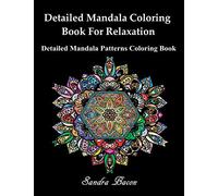 Detailed Mandala Coloring Book For Relaxation: Detailed Mandala Patterns Coloring Pages