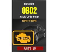 Detailed OBD2 Fault Code Fixer - P0846 TO P0945 - Part 10: 548 Pages, Guide to Diagnosis, Repair Fault OBD2 Codes in Detail, Meaning, Possible Causes, How to Fix, Estimated Repair Costs, And More