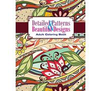 Detailed Patterns & Beautiful Designs Adult Coloring Book: Volume 29 (Sacred Mandala Designs and Patterns Coloring Books for Adults)