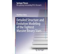 Detailed Structure and Evolution Modeling of the Tightest Massive Binary Stars (Springer Theses)
